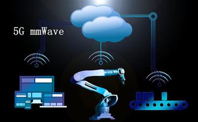 撬動萬億市場 5G毫米波如何賦能工業互聯網